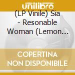 (LP Vinile) Sia - Resonable Woman (Lemon Vinyl) vinile