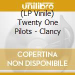 (LP Vinile) Twenty One Pilots - Clancy vinile