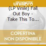 (LP Vinile) Fall Out Boy - Take This To Your Grave (Blue VInyl) lp vinile