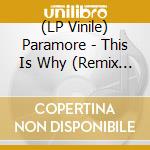 (LP Vinile) Paramore - This Is Why (Remix Album) (Ruby Vinyl) (Rsd 2024) lp vinile