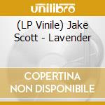 (LP Vinile) Jake Scott - Lavender lp vinile