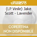 (LP Vinile) Jake Scott - Lavender vinile