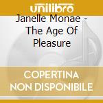 Janelle Monae - The Age Of Pleasure cd