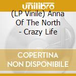 (LP Vinile) Anna Of The North - Crazy Life vinile