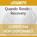 Quando Rondo - Recovery cd