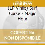 (LP Vinile) Surf Curse - Magic Hour vinile