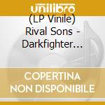 (LP Vinile) Rival Sons - Darkfighter (Clear Vinyl) lp vinile