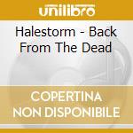Halestorm - Back From The Dead cd