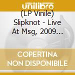 (LP Vinile) Slipknot - Live At Msg, 2009 (2 Lp) vinile