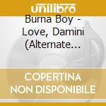 Burna Boy - Love, Damini (Alternate Cover cd
