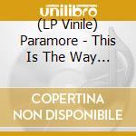(LP Vinile) Paramore - This Is The Way (Indie Exclusive) vinile