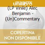 (LP Vinile) Alec Benjamin - (Un)Commentary vinile