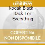 Kodak Black - Back For Everything cd