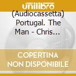 (Audiocassetta) Portugal. The Man - Chris Black Changed My Life cd
