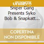 Sniper Gang Presents Syko Bob & Snapkatt - Nightmare Babies cd
