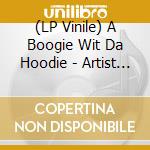 (LP Vinile) A Boogie Wit Da Hoodie - Artist 2.0 (Black Ice) (2 Lp) vinile