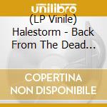 (LP Vinile) Halestorm - Back From The Dead (Ruby Red Lp) lp vinile