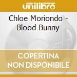 Chloe Moriondo - Blood Bunny cd musicale
