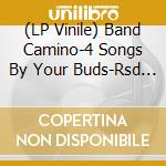 (LP Vinile) Band Camino-4 Songs By Your Buds-Rsd 2021 vinile
