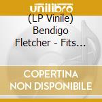 (LP Vinile) Bendigo Fletcher - Fits Of Laughter lp vinile