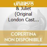 & Juliet (Original London Cast Recording) cd