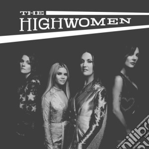 Highwomen (The) - The Highwomen cd musicale