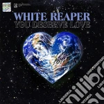 (LP Vinile) White Reaper - You Deserve Love vinile