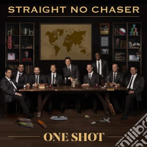 Straight No Chaser - One Shot cd musicale di Straight No Chaser