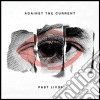 Against The Current - Past Lives cd
