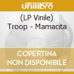 (LP Vinile) Troop - Mamacita vinile