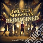 Benj Pasek / Justin Paul - Greatest Showman (The): Reimagined / O.S.T.