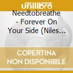 Needtobreathe - Forever On Your Side (Niles City Sound Sessions) cd