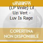 (LP Vinile) Lil Uzi Vert - Luv Is Rage lp vinile di Lil Uzi Vert
