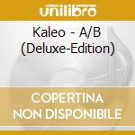 Kaleo - A/B (Deluxe-Edition) cd musicale di Kaleo