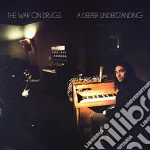 War On Drugs (The) - A Deeper Understanding cd