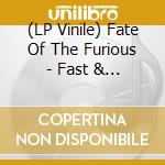 (LP Vinile) Fate Of The Furious - Fast & Furious 8 - The Album vinile