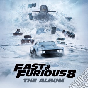Furious Soundtrack - Fast And Furious 8: The Album cd musicale di Soundtrack Furious