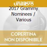 2017 Grammy Nominees / Various cd