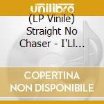 (LP Vinile) Straight No Chaser - I'Ll Have Another... Christmas Album vinile