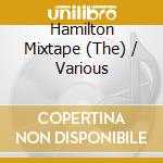 Hamilton Mixtape (The) / Various cd musicale