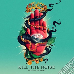 Kill The Noise - Occult Classic cd musicale di Kill The Noise