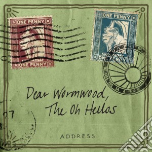 Oh Hellos - Dear Wormwood cd musicale di Oh Hellos