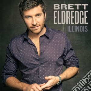 Brett Eldridge - Illinois cd musicale di Brett Eldridge