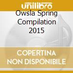 Owsla Spring Compilation 2015