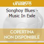 Songhoy Blues - Music In Exile cd