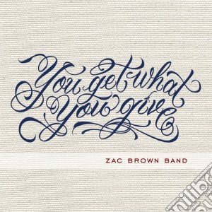 (LP Vinile) Zac Brown Band - You Get What You Give (2 Lp) lp vinile di Zac brown band