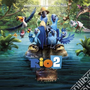 Rio 2 (Music From The Motion Picture) cd musicale di O.s.t.