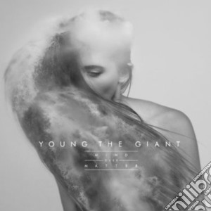 Young The Giant - Mind Over Matter cd musicale di Young The Giant