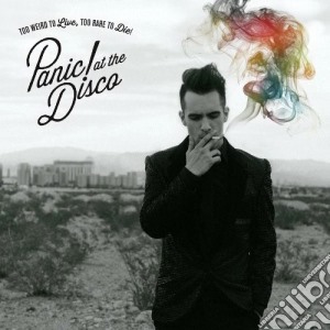 Panic! At The Disco - Too Weird To Live, Too Rare To Die cd musicale di Panic! at the disco