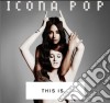 Icona Pop - This Is cd